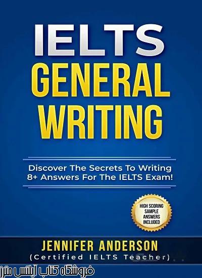 کتاب +IELTS General Writing-Discover The Secrets To Writing 8