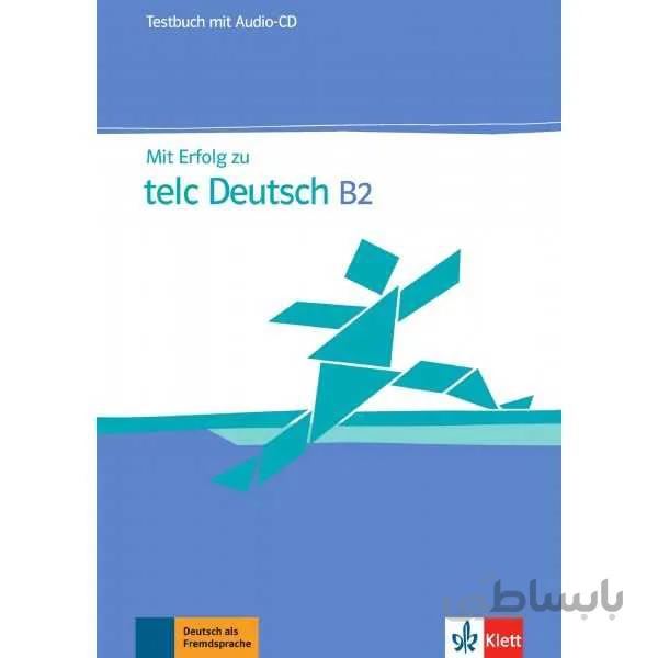 Mit Erfolg zu telc Deutsch B2 Testbuch
