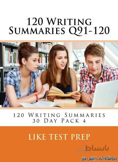 کتاب Writing Summaries Q91-120 120 Writing Summaries 30 Day Pack 4