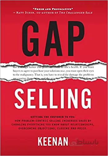 دانلود کتاب Gap Selling: Getting the Customer to Yes - Epub + Converted Pdf