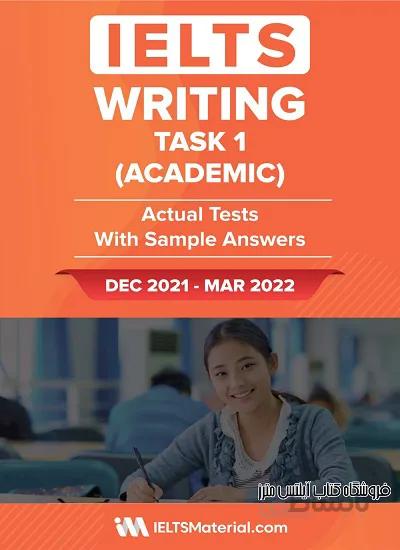 کتاب IELTS Actual Writing Task 1 Academic Dec-March-2022