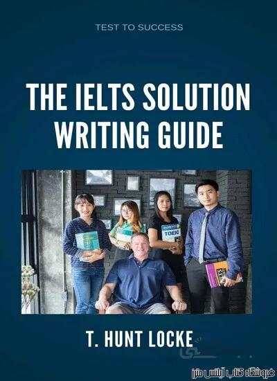 کتاب The IELTS Solution Writing Guide