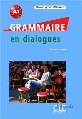 کتاب Grammaire en dialogues – Grand debutant – قدیمی