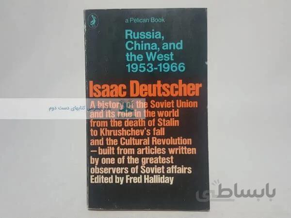 Russia, China and the West 1953-1966 Book by Isaac Deutscher