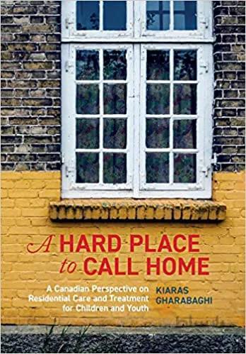 دانلود کتاب A Hard Place to Call Home: A Canadian Perspective on Residential Care and Treatment for Children and Youth[2019] - Original PDF