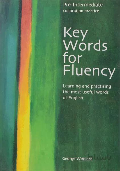 کتاب Key Words for Fluency اثر George Woolard انتشارات THOMSON