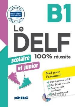کتاب فرانسه Le DELF scolaire et junior – 100% réussite – B1