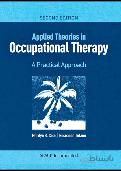 Applied Theories in Occupational Therapy A Practical Approach
