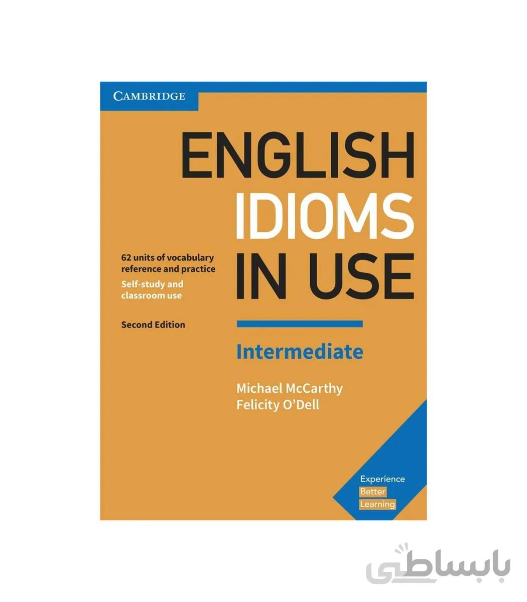 English Idioms in Use Intermediate 2nd Edition