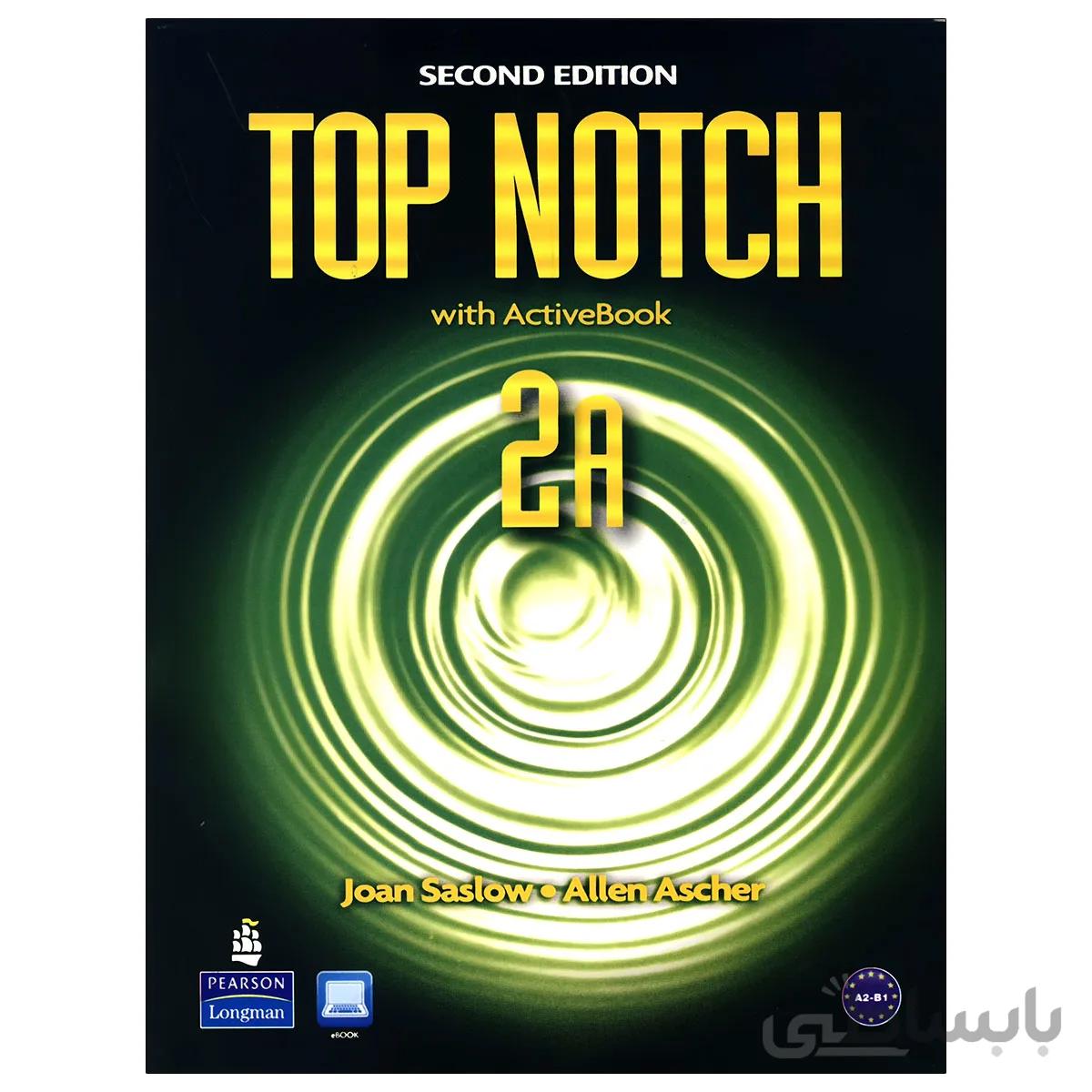 Top Notch 2A Second Edition | کتاب تاپ ناچ 2A ویرایش دوم اثر جوآن ساسلو و آلن اشچر