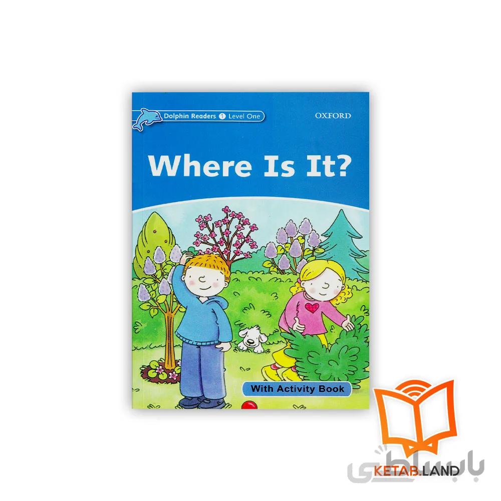 کتاب Where Is It? Dolphin Readers 1