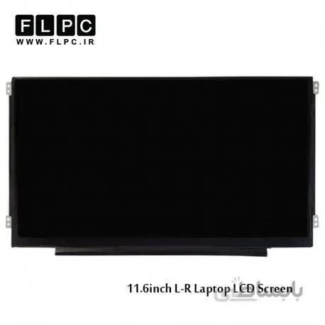 ال ای دی دی لپ تاپ 11.6 اینچ نازک 40پین L-R جا پیچ بغل / 11.6inch Slim Glossy 40pin L-R Laptop LCD Screen