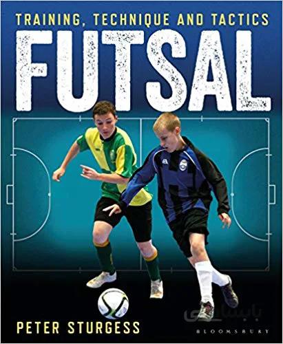دانلود کتاب Futsal: Training, Technique and Tactics