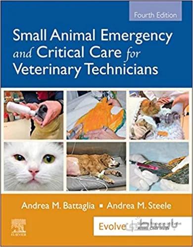 کتاب اسمال انیمال امرجنسی اند کریتیکال کیر ویرایش چهارم Small Animal Emergency and Critical Care for Veterinary Technicians - E-