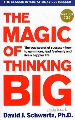 The Magic of Thinking Big