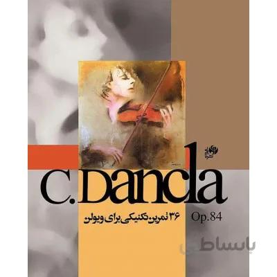 کتاب 36 تمرین تکنیکی برای ویولن اپوس 84 اثر چارلز دانکلا