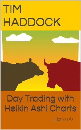 دانلود کتاب Day Trading with Heikin Ashi Charts (Day and swing trading of stocks Book 1) [2013] - Epub + Converted pdf