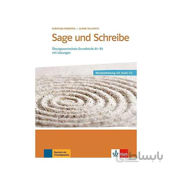 Sage und Schreibe - Übungswortschatz Grundstufe A1-B1
