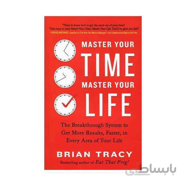 Master Your Time Master Your Life
