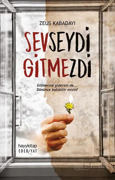 Sevseydi Gitmezdi by Zeus Kabadayı