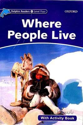 کتاب Dolphin Readers 4 – Where People Live