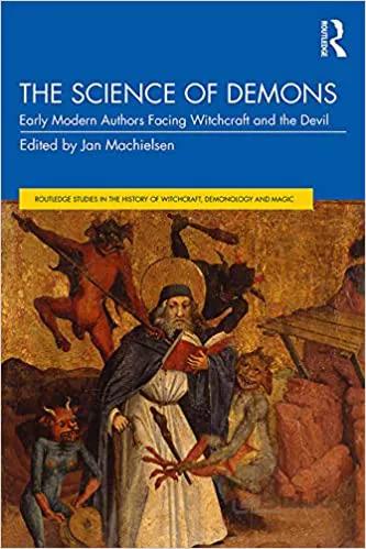 دانلود کتاب The Science of Demons: Early Modern Authors Facing Witchcraft and the Devil (Routledge Studies in the History of Witchcraft, Demonology and Magic) - Original PDF