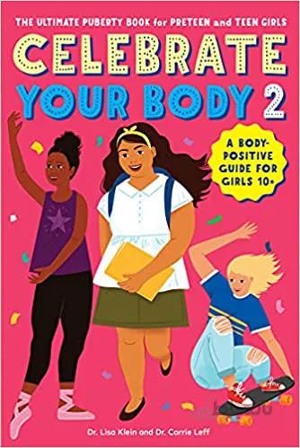 دانلود کتاب Celebrate Your Body 2: The Ultimate Puberty Book for Preteen and Teen Girls (Celebrate You, 2) [2019] - Epub + Converted pdf