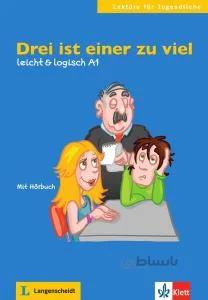 کتاب زبان Drei ist einer zu viel: Buch mit Audio-CD A1. Buch mit Audio-CD leicht & logisch