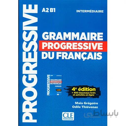 Grammaire progressif Du Francais intermediaire Fourth Edition