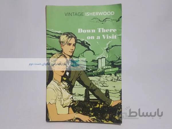 Down There on a Visit Novel by Christopher Isherwood
