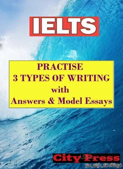 کتاب IELTS Practise 3 Types Of Writing with Answers and Model Essays