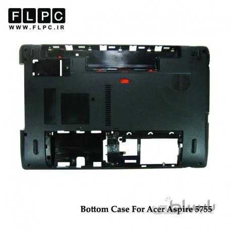 قاب کف لپ تاپ ایسر 5755 مشکی Acer Aspire 5755 Laptop Bottom Case - Cover D