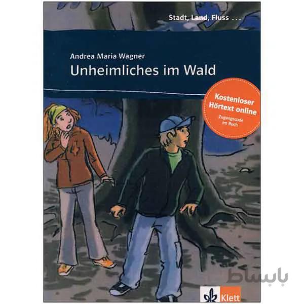 داستان آلمانی Unheimliches im Wald