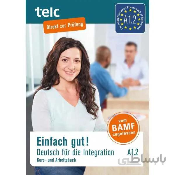 Einfach gut! Deutsch für die Integration A1.2