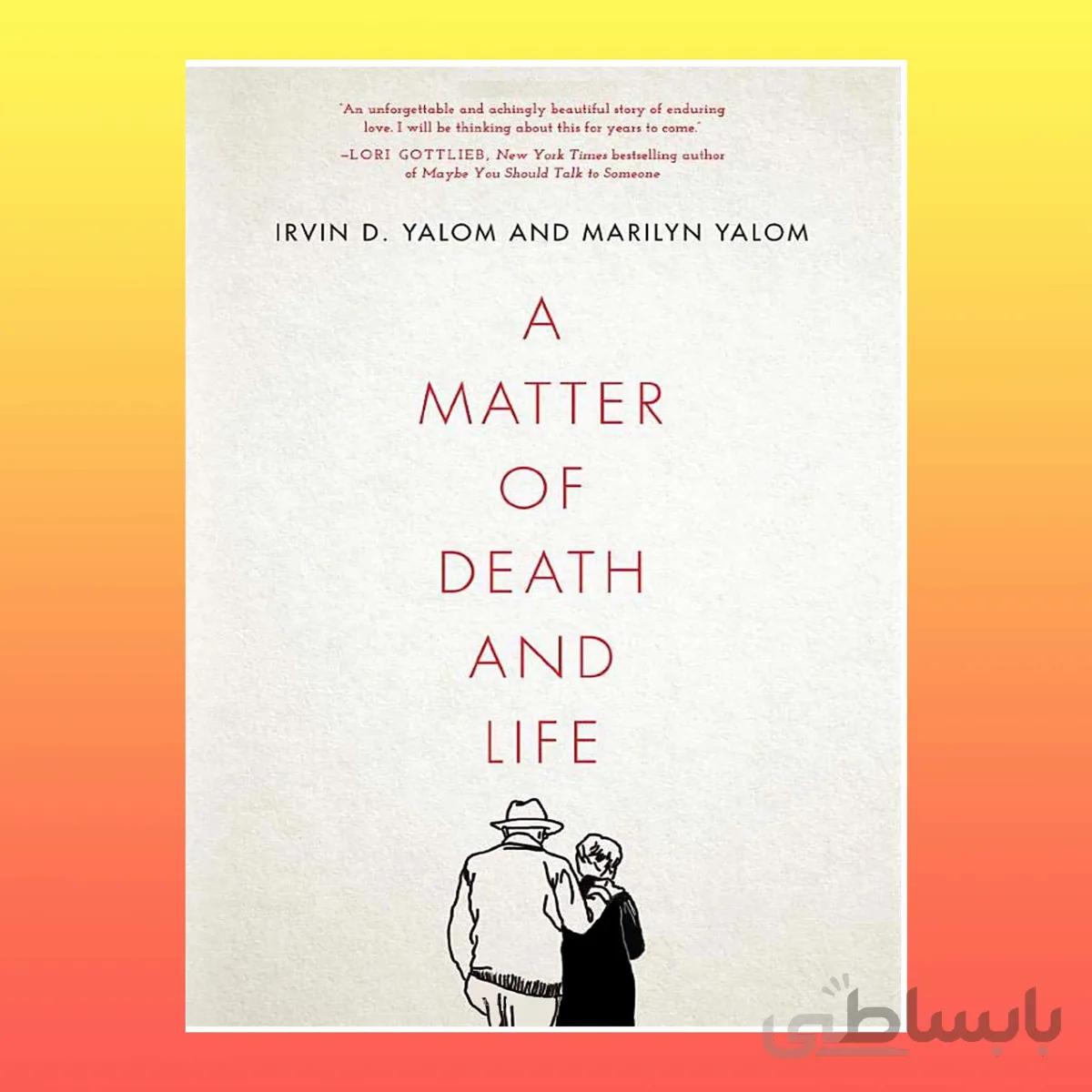 A Matter of Death and Life