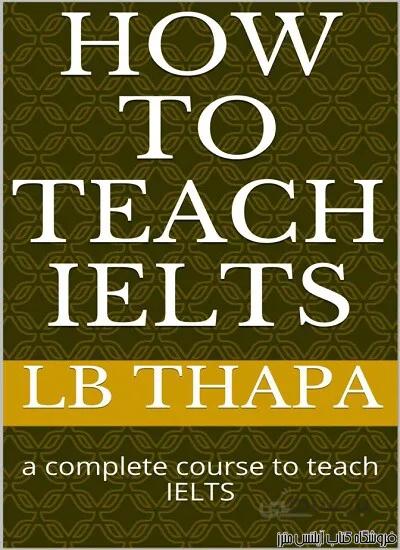 کتاب How To Teach IELTS-A Complete Course to Teach IELTS