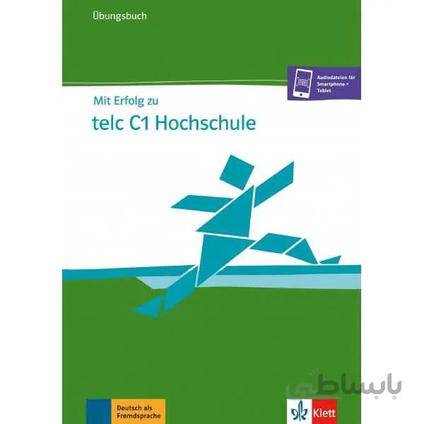 Mit Erfolg zu telc C1 Hochschule Übungsbuch