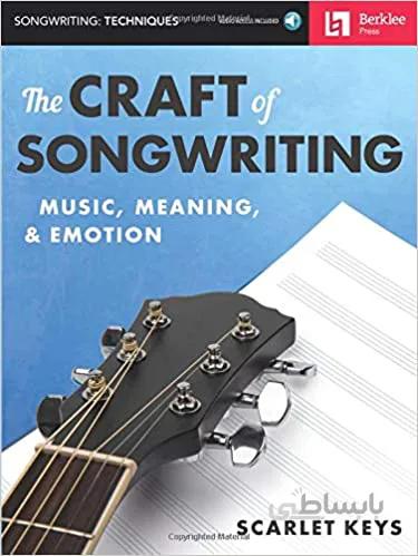 دانلود کتاب The Craft of Songwriting: Music, Meaning, & Emotion - Orginal Pdf