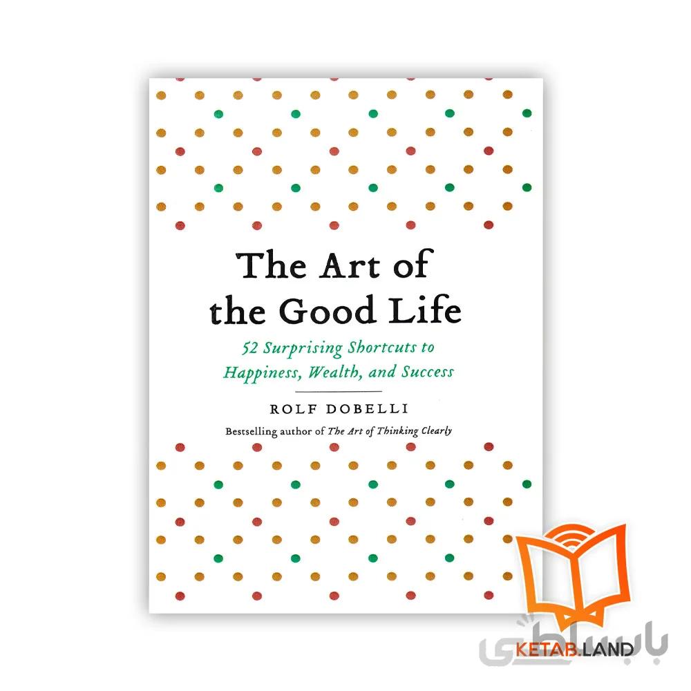 رمان The Art of the Good Life