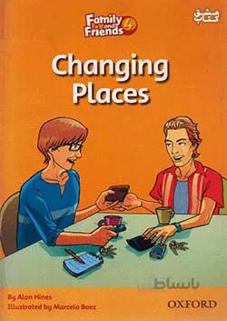 کتاب زبان Changing Places - Family And Friends 4