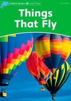 Dolphin Readers 3:Things that Fly (Story+WB+CD)