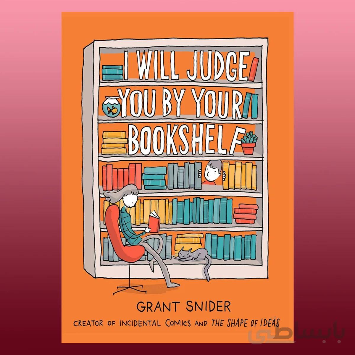 I Will Judge You by Your Bookshelf