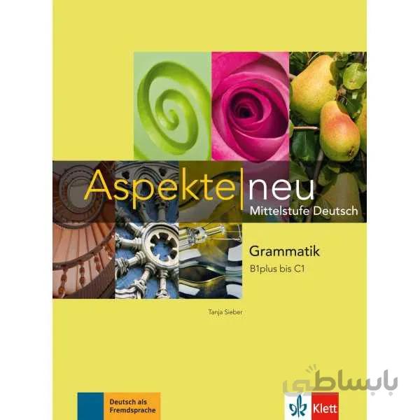 Aspekte neu Grammatik B1 plus bis C1
