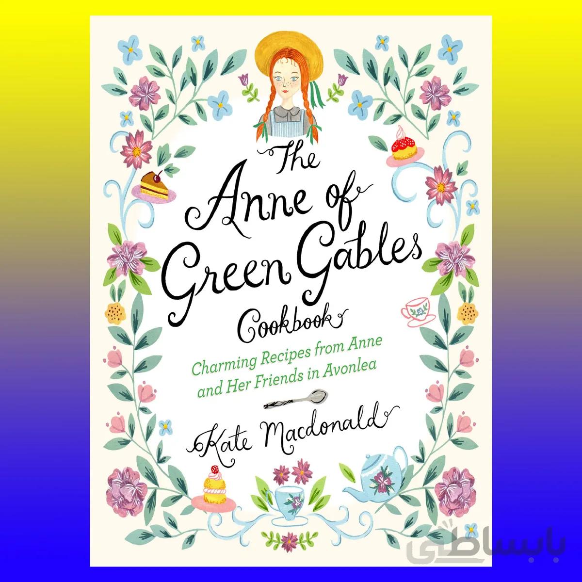 The Anne of Green Gables Cookbook