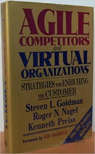 دانلود کتاب Agile Competitors and Virtual Organizations: Strategies for Enriching the Customer - Scanned Pdf with Ocr