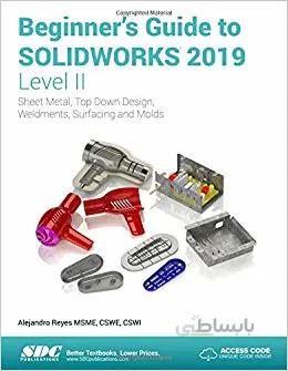 دانلود کتاب Beginner's Guide to SOLIDWORKS 2019 - Level II - Image pdf with ocr