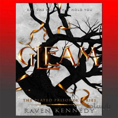 Gleam (The Plated Prisoner Series Book 3)