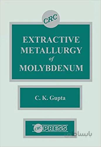 دانلود کتاب Extractive Metallurgy of Molybdenum - Original PDF