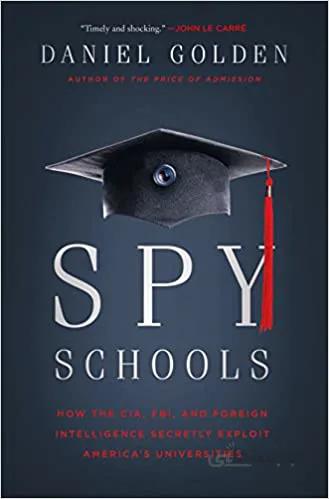 دانلود کتاب Spy Schools: How the CIA, FBI, and Foreign Intelligence Secretly Exploit America's Universities - Original PDF