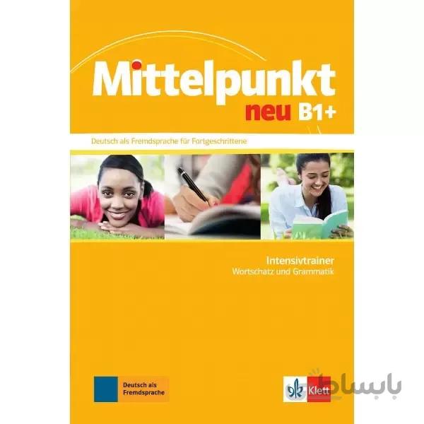 Mittelpunkt neu B1+ Intensivtrainer Wortschatz und Grammatik